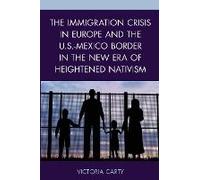 Immigration Crisis In Europe And The U.S.-Mexico Border In The New Era Of Heightened Nativism