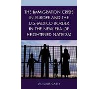 Immigration Crisis In Europe And The U.S.-Mexico Border In The New Era Of Heightened Nativism