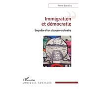 Immigration et démocratie: Enquête d'un citoyen ordinaire