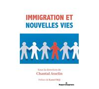 Immigration et nouvelles vies Sagesse pratique et pratiques d'intégration sociale, scolaire, post-secondaire et professionnelle - Chantal Asselin - Hermann - broché - Essai