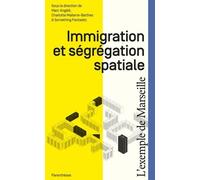 Immigration Et Ségrégation Spatiale - L'exemple De Marseille
