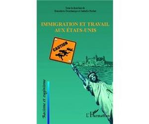 Immigration et travail aux États-Unis Bénédicte Deschamps (Auteur), Isabelle Richet (Auteur)