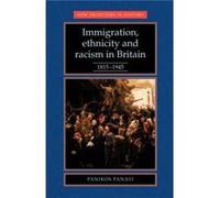 Immigration Ethnicity and Racism in Britain 18151945 by Panikos Panayi Panayi, Panikos (Auteur)