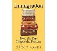 Immigration: How the Past Shapes the Present
