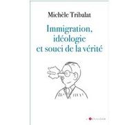 Immigration, idéologie et souci de la vérité