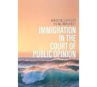 Immigration In The Court Of Public Opinion