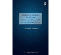 Immigration, Integration And The Law