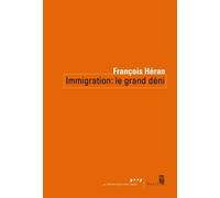 Immigration : le grand déni - François Héran - Seuil - broché - Essai