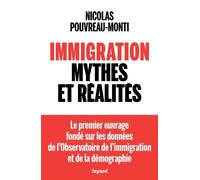 Immigration, mythes et réalités - Nicolas Pouvreau-Monti - Fayard - ebook (ePub) - Essai