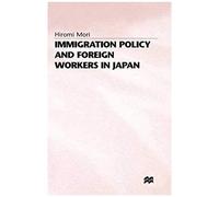 Immigration Policy And Foreign Workers In Japan