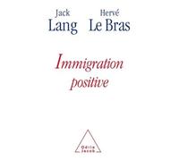 Immigration positive - Jack Lang - Odile Jacob - broché - Essai