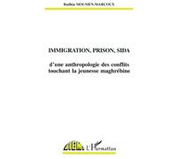 Radhia Moumen-Marcoux – Immigration, Prison, Sida – L'Harmattan – Livre