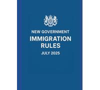 Immigration Rules July 2025: Ordered by the House of Commons to be printed 1 July 2025