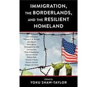Immigration the Borderlands and the Resilient Homeland Immigration the Borderlands and the Resilient Homeland (Auteur)