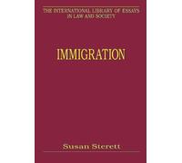Immigration The International Library Of Essays In Law And Society