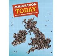 Immigration Today by Nancy Dickmann Nancy Dickmann (Auteur)