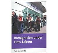 Immigration Under New Labour Will Somerville (Auteur)