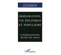 Immigration, vie politique et populisme en banlieue parisienne (XIXème-XXème siècles)