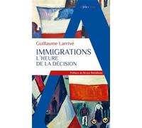 Immigrations : l'heure de la décision