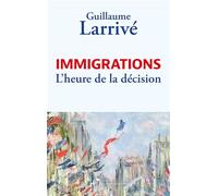 Immigrations : l'heure de la décision
