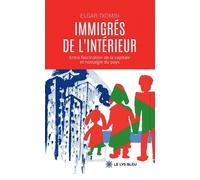 Immigrés De L'intérieur - Entre Fascination De La Capitale Et Nostalgie Du Pays