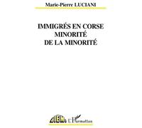 Immigrés En Corse, Minorité De La Minorité