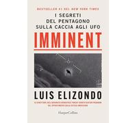 Imminent. I segreti del pentagono sulla caccia agli ufo
