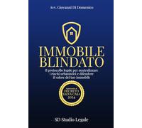 Immobile Blindato: Il Protocollo Legale per neutralizzare i rischi urbanistici e difendere il valore della tua casa