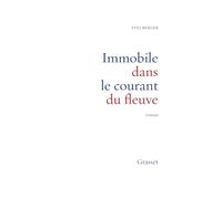 Immobile dans le courant du fleuve - Prix Médicis 1992
