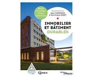 Immobilier et bâtiment durables: Réussir la transition carbone et numérique