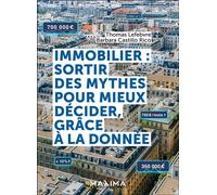 Immobilier : sortir des mythes pour mieux décider, grâce à la donnée - Thomas Lefebvre - Maxima - broché - Guide