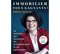 IMMOBILIER TOUS GAGNANTS !: La solution qui réconcilie les professionnels et les particuliers