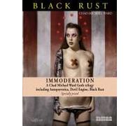 Immoderation: A Chad Michael Ward Goth Trilogy Including Autopsyrotica, Devil Engine, Black Rust