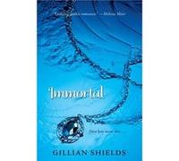 Immortal by Gillian Shields Gillian Shields (Auteur)