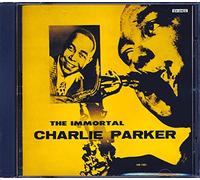 Immortal Charlie Parker