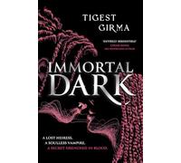Immortal Dark: THE NUMBER ONE NEW YORK TIMES BESTSELLER