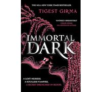 Immortal Dark: THE NUMBER ONE NEW YORK TIMES BESTSELLER