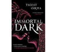 Immortal dark - Tigest Girma - Hodder & Stoughton Libri - broché - Roman
