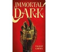 Immortal Dark - tome 1 Tigest Girma (Auteur), H. Lenoir (Traduction)