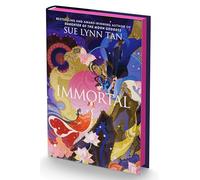 Immortal (Deluxe Limited Edition): A Breathtaking, Romantic, Epic Fantasy of Forbidden Love and Dangerous Alliances in a Celestial Realm-From the Author of Daughter of the Moon Goddess