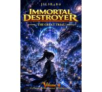 Immortal Destroyer: Volume IV: The Great Trial