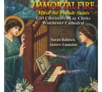 Immortal Fire, Music for the Female Saints (girl choristers) by Winchester Girl Choristers & Lay Clerks (2005-05-31)