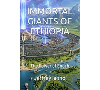 IMMORTAL GIANTS OF ETHIOPIA: The Power of Enoch