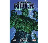 Immortal Hulk Tome 8 - Le Gardien De La Porte