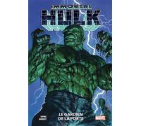 Immortal Hulk – Tome 8 – Le gardien de la porte – PANINI