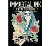 Immortal Ink: A Tattoo Coloring Book