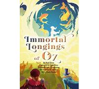 Immortal Longings Of Oz