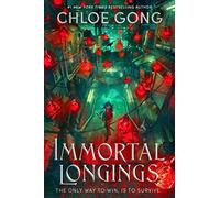 Immortal Longings: the seriously heart-pounding and addictive epic and dark fantasy romance sensation