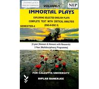 Immortal Plays Volume-1, English Companion for Calcutta University Semester-4, Complete Text with Critical Analysis, ENG-H-DSC 8 [Paperback] Biplab Banerjee