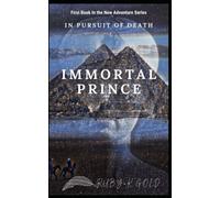 Immortal Prince (In Pursuit Of Death)